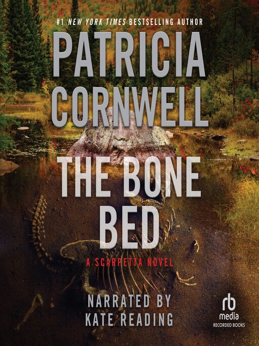 Title details for The Bone Bed by Patricia Cornwell - Wait list